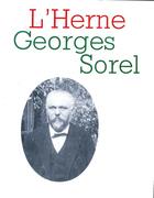 Couverture du livre « Les cahiers de l'Herne : Georges Sorel » de Cahier De L'Herne aux éditions L'herne