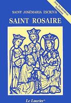 Couverture du livre « Saint Rosaire » de  aux éditions Le Laurier