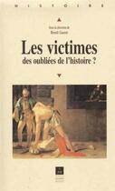 Couverture du livre « Les victimes, des oubliées de l'histoire ? » de Benoit Garnot aux éditions Pu De Rennes