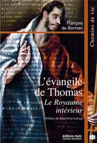 Couverture du livre « L'évangile de Thomas ; le royaume intérieur » de Francois De Borman aux éditions Desclee De Brouwer