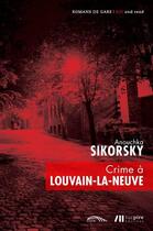 Couverture du livre « Crime à Louvain-la-Neuve » de Anouchka Sikorsky aux éditions Luc Pire