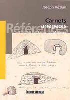 Couverture du livre « Carnets ariegeois » de Joseph Vezian aux éditions Sud Ouest Editions