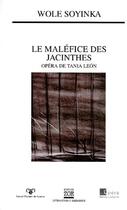 Couverture du livre « Le maléfice des jacinthes ; opéra de Tania León » de Wole Soyinka aux éditions Zoe