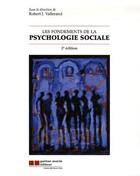Couverture du livre « Les fondements de la psychologie sociale (2e édition) » de Robert J. Vallerand aux éditions Gaetan Morin