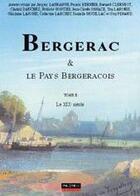 Couverture du livre « Bergerac et le pays bergeracois t.2 : le XIX siècle » de  aux éditions Pilote 24