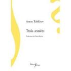 Couverture du livre « Trois années » de Anton Tchekhov aux éditions Sillage