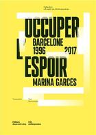Couverture du livre « Occuper l'espoir : Barcelone, 1996-2017 » de Gras Pierre/Lussault aux éditions Deux-cent-cinq
