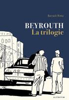 Couverture du livre « Beyrouth, la trilogie » de Barrack Rima aux éditions Alifbata