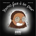 Couverture du livre « Youma face à sa peur » de Myriam Issa et Hashley Auguste aux éditions Shiyo