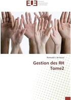 Couverture du livre « Gestion des RH t.2 » de Romuald Souza aux éditions Editions Universitaires Europeennes