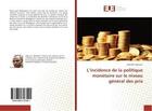 Couverture du livre « L'incidence de la politique monetaire sur le niveau general des prix » de Abousoir Abdallah aux éditions Editions Universitaires Europeennes