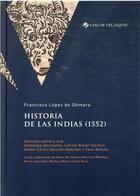 Couverture du livre « Historia de las Indias (1552) » de Francisco Lopez De Gomara aux éditions Casa De Velazquez