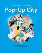 Couverture du livre « Pop-up city » de Beekmans Jeroen aux éditions Bis Publishers