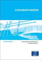 Couverture du livre « Les délinquants dangereux - Recommandation CM/Rec(2014)3 et exposé des motifs » de  aux éditions Epagine