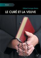 Couverture du livre « Le curé et la veuve » de Gilbert Aonga Ebolu aux éditions Atramenta