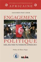 Couverture du livre « Engagement politique Des jeunes Tunisiens après 2011 » de  aux éditions Nirvana