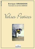 Couverture du livre « Valses poeticos pour guitare » de Enrique Granados aux éditions Delatour