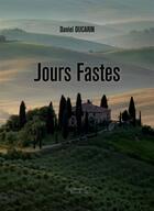 Couverture du livre « Jours fastes » de Daniel Ducarin aux éditions Baudelaire