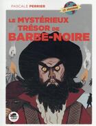 Couverture du livre « Le mystérieux trésor de Barbe-Noire » de Pascale Perrier aux éditions Oskar