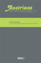 Couverture du livre « Austriaca, n° 87/décembre 2018 : Finis Autriae. La chute de l'aigle bicéphale (oct-nov 1918) » de Weinma Baric Daniel aux éditions Pu De Rouen