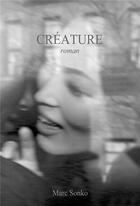 Couverture du livre « Créature » de Sonko Marc aux éditions Librinova