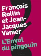 Couverture du livre « L'envol du pingouin » de Francois Rollin aux éditions Camino Verde