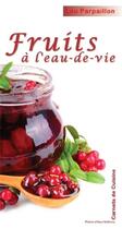 Couverture du livre « Fruits à l'eau-de-vie » de Lou Parpaillon aux éditions Phenix D'azur