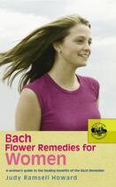 Couverture du livre « Bach Flower Remedies for Women » de Judy Ramsell Howard aux éditions Vermilion