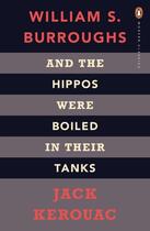 Couverture du livre « And the Hippos Were Boiled in Their Tanks » de Jack Kerouac aux éditions Penguin Books Ltd Digital