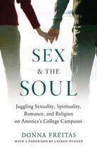 Couverture du livre « Sex and the Soul: Juggling Sexuality, Spirituality, Romance, and Relig » de Freitas Donna aux éditions Oxford University Press Usa