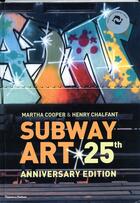 Couverture du livre « Subway art 25th ; anniversary edition » de Martha Cooper et Henry Chalfant aux éditions Thames & Hudson