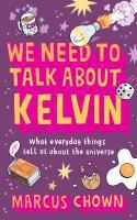 Couverture du livre « We Need to Talk About Kelvin » de Marcus Chown aux éditions Faber Et Faber