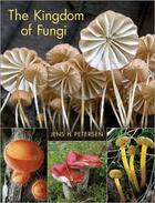 Couverture du livre « THE KINGDOM OF FUNGI » de Jens H. Petersen aux éditions Princeton University Press