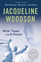 Couverture du livre « After Tupac and D Foster » de Jacqueline Woodson aux éditions Penguin Group Us