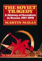 Couverture du livre « Soviet Tragedy » de Martin Malia aux éditions Free Press