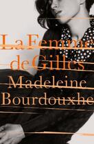 Couverture du livre « La Femme de Gilles » de Madeleine Bourdouxhe aux éditions Daunt Books