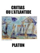 Couverture du livre « Critias ou l'Atlantide » de Platon aux éditions Les Editions De Londres