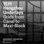 Couverture du livre « Hangzhou ; grids from canal to maxi-block » de Joan Busquets aux éditions Antique Collector's Club