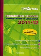 Couverture du livre « Top'actuel : producteur-vendeur (éditions 2011/2012) » de E. Bordenave aux éditions Hachette Education