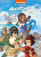 Couverture du livre « Avatar, le dernier maître de l'air : Les héroïnes de la team avatar » de Gene Luen Yang et Michael Dante Dimartino et Gurihiru et Bryan Konietzko aux éditions Hachette Comics