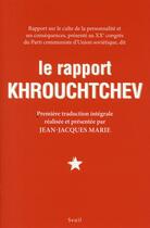 Couverture du livre « Le rapport Khrouchtchev » de Jean-Jacques Marie aux éditions Seuil