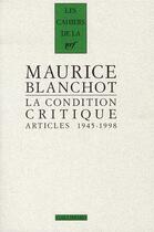 Couverture du livre « Les cahiers de la NRF : critiques littéraires (1945-1998) » de Maurice Blanchot aux éditions Gallimard