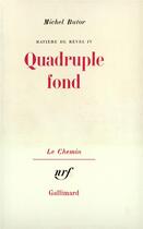 Couverture du livre « Matière de rêves, IV : Quadruple fond » de Michel Butor aux éditions Gallimard