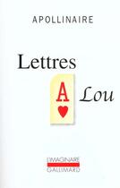 Couverture du livre « Lettres à Lou » de Guillaume Apollinaire aux éditions Gallimard