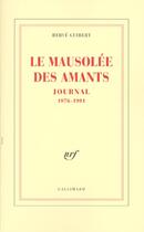 Couverture du livre « Le Mausolée des amants : Journal 1976-1991 » de Herve Guibert aux éditions Gallimard