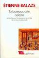 Couverture du livre « La bureaucratie céleste : recherches sur l'économie et la société de la Chine traditionnelle » de Etienne Balazs aux éditions Gallimard (patrimoine Numerise)