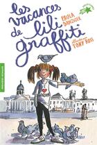Couverture du livre « Les aventures de Lili Graffiti Tome 2 : les vacances de Lili Graffiti » de Tony Ross et Paula Danziger aux éditions Gallimard-jeunesse