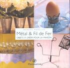 Couverture du livre « Metal Et Fil De Fer » de Frederic Morellec aux éditions Flammarion