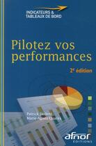 Couverture du livre « Pilotez vos performances » de Patrick Jaulent et Marie-Agnes Quares aux éditions Afnor