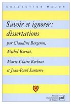 Couverture du livre « Savoir et ignorer : dissertations » de Bergeron C. aux éditions Belin Education